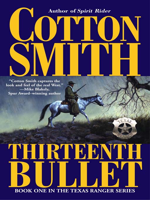 Title details for The Thirteenth Bullet by Cotton Smith - Available